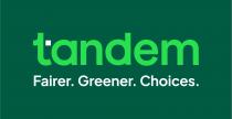 tandem Fairer. Greener. Choices.