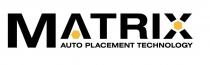 MATRIX AUTO PLACEMENT TECHNOLOGY