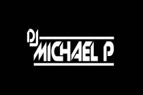 DJ MICHAEL P