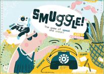 SMUGGLE! THE GAME OF SPEAK AND SNEAK! AGES 6+ 2-6 PLAYERS FLOPPY, PILLAGE, SUGAR, PORCUPINE, QUIRKY, BURP!