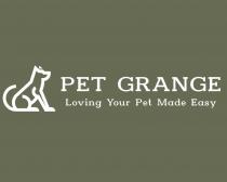 PET GRANGE LOVING YOUR PET MADE EASY