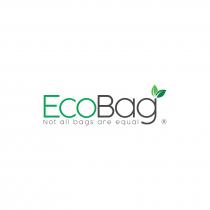 ECOBAG NOT ALL BAGS ARE EQUAL