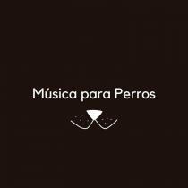 MÚSICA PARA PERROS