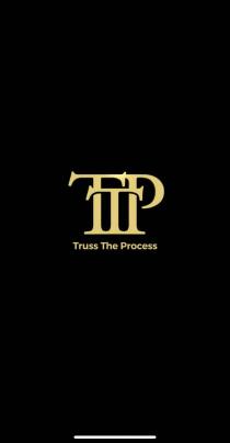 TRUSS THE PROCESS