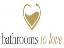 BATHROOMS TO LOVE