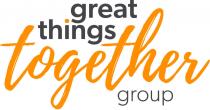 GREAT THINGS TOGETHER GROUP