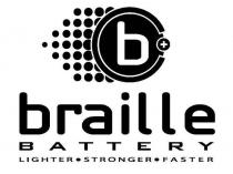 b braille BATTERY LIGHTER STRONGER FASTER