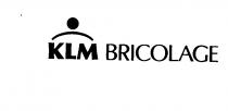 KLM BRICOLAGE