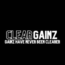 CLEARGAINZ GAINZ HAVE NEVER BEEN CLEARER