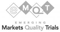 EMQT EMERGING MARKETS QUALITY TRIALS
