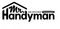 Mr. Handyman HOME IMPROVEMENT PROFESSIONALS