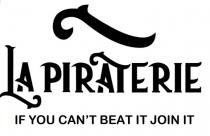 La Piraterie If you can't beat it join it