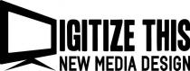 DIGITIZE THIS NEW MEDIA DESIGN