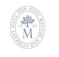 JOHN MATOUK AND COMPANY SINCE 1929