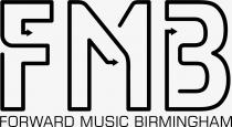 FMB FORWARD MUSIC BIRMINGHAM