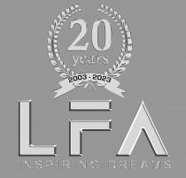 20 YEARS 2003 - 2023 LFA INSPIRING DREAMS