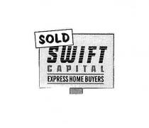 SOLD SWIFT CAPITAL EXPRESS HOME BUYERS