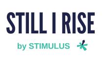 STILL I RISE BY STIMULUS