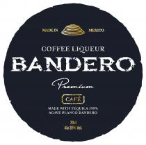 MADE IN MEXICO COFFEE LIQUEUR BANDERO PREMIUM CAFÉ MADE WITH TEQUILA 100% AGAVE BLANCO BANDERO 70CL ALC 35% VOL.