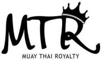 MTR MUAY THAI ROYALTY