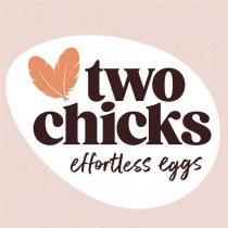 TWO CHICKS EFFORTLESS EGGS