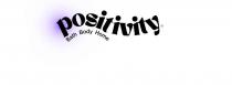 POSITIVITY BATH BODY HOME