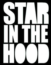 STAR IN THE HOOD