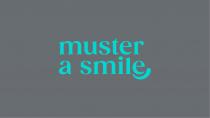 MUSTER A SMILE