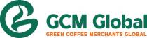 GCM Global Green Coffee Merchants Global