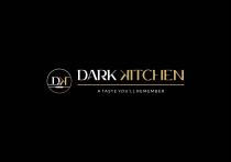 DARK KITCHEN DK A taste you'll remember