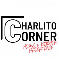 CHARLITO CORNER HOME & KITCHEN ESSENTIALS