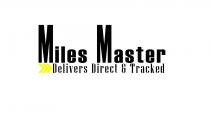 MILES MASTER DELIVERS DIRECT & TRACKED