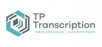 TP TRANSCRIPTION PROFESSIONAL TRANSCRIBERS