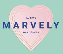 AU PAYS MARVELY DES DÉLICES