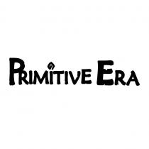 PRIMITIVE ERA