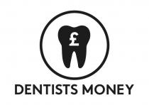 £ DENTISTS MONEY