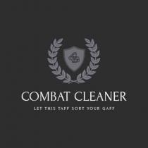 COMBAT CLEANER LET THIS TAFF SORT YOUR GAFF