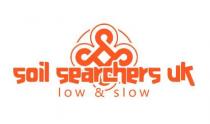 SOIL SEARCHERS UK LOW & SLOW