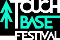 TOUCH BASE FESTIVAL