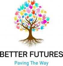 BETTER FUTURES PAVING THE WAY