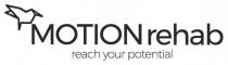 MOTIONREHAB REACH YOUR POTENTIAL