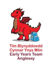 TIM BLYNYDDOEDD CYNNAR YNYS MON EARLY YEARS TEAM ANGLESEY