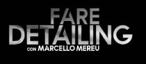 FARE DETAILING CON MARCELLO MEREU