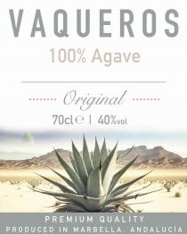 VAQUEROS 100% AGAVE ORIGINAL 70CL ℮ | 40%VOL PREMIUM QUALITY PRODUCED IN MARBELLA, ANDALUCÍA