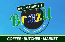 BR - MARKET BRAZIL PREMIUM QUALITY COFFEE . BUTCHER . MARKET