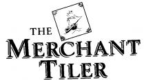 THE MERCHANT TILER