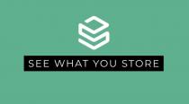 SEE WHAT YOU STORE