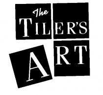 The TILER'S ART