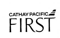 CATHAY PACIFIC FIRST