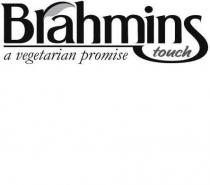 BRAHMINS TOUCH A VEGETARIAN PROMISE